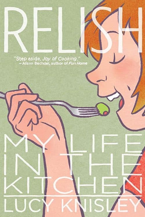 10 Must-Read Books for Foodies - Relish: My Life in the Kitchen by Lucy Kinsley