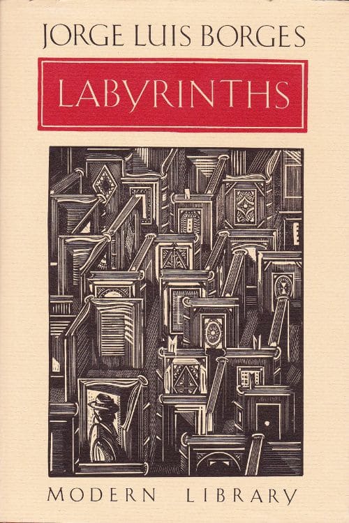 "Labyrinths" by Jorge Luis Borges