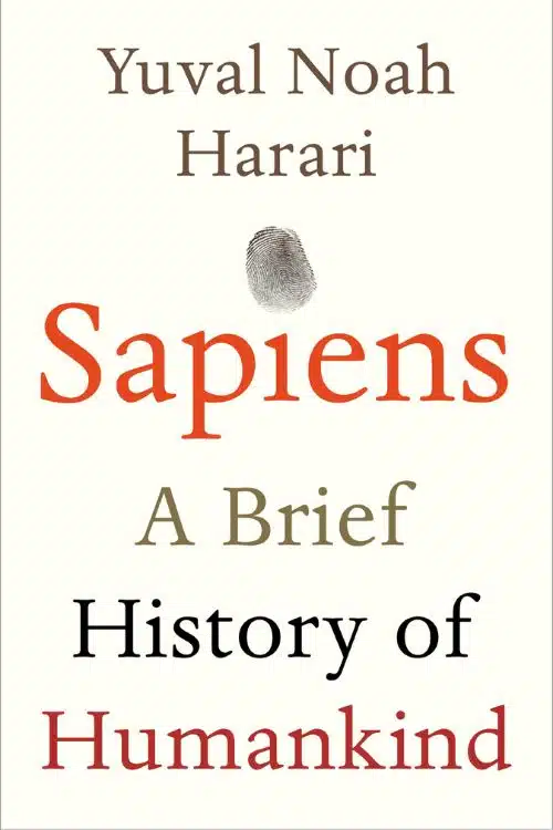 Sapiens: A Brief History of Humankind by Yuval Noah Harari