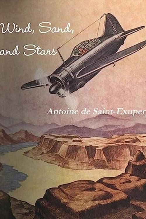 "Wind, Sand and Stars" by Antoine de Saint-Exupéry