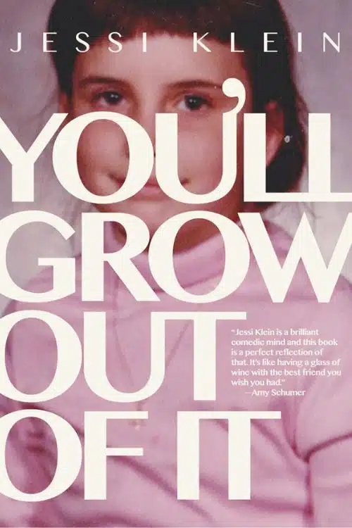 10 Must-Read Books Starting With Letter Y - "You'll Grow Out of It" by Jessi Klein