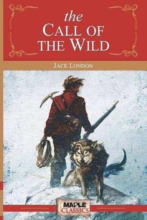 20 Must-Read Classic Novels in Less than 200 Pages - "The Call of the Wild" by Jack London