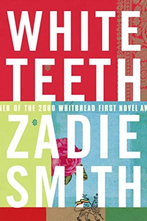 "White Teeth" by Zadie Smith