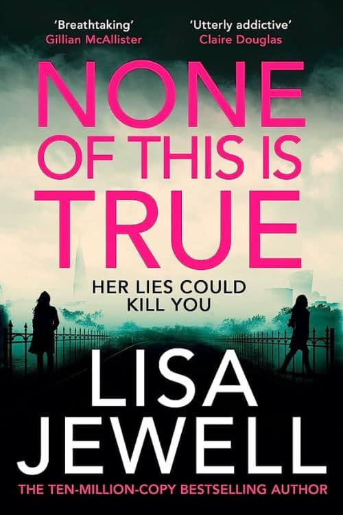"None of This is True" by Lisa Jewell