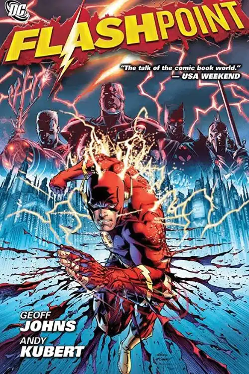10 Must-Read Comics for Fans of The Flash - "The Flashpoint" by Geoff Johns and Andy Kubert