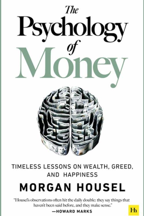 10 Most Sold Business & Money Books on Amazon So Far"The Psychology of Money: Timeless lessons on wealth, greed, and happiness" by Morgan Housel