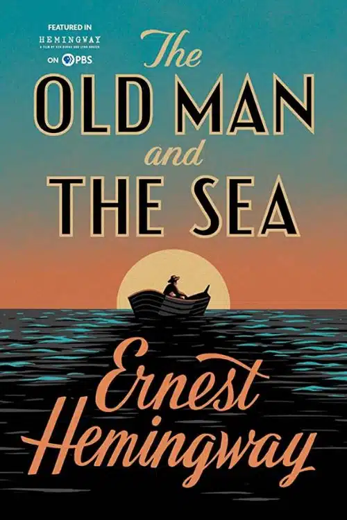 "The Old Man and The Sea" by Ernest Hemingway