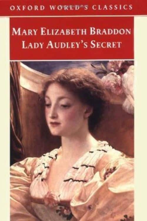 "Lady Audley's Secret" - Mary Elizabeth Braddon (1862)