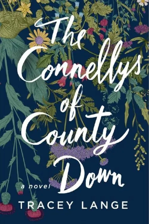 "The Connellys of County Down" by Tracey Lange - 10 Most Anticipated Books of August 2023
