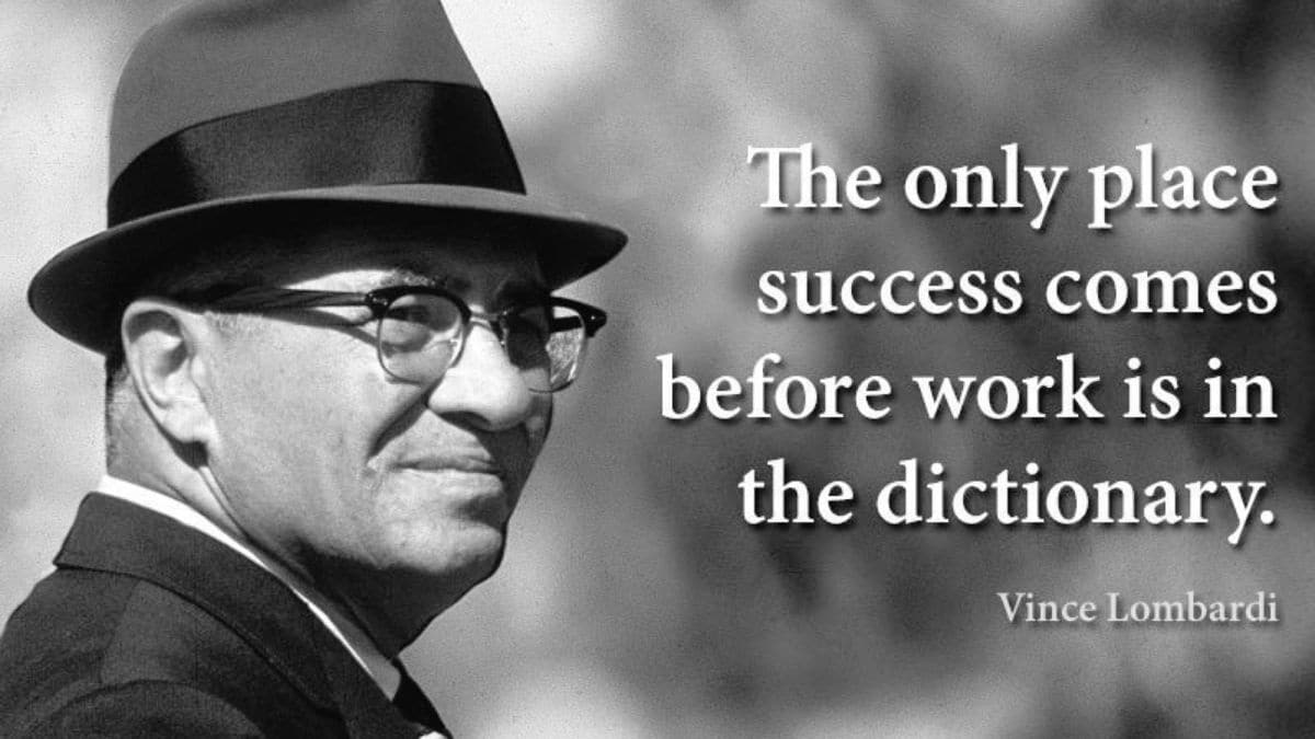 The only place where success comes before work is in the dictionary