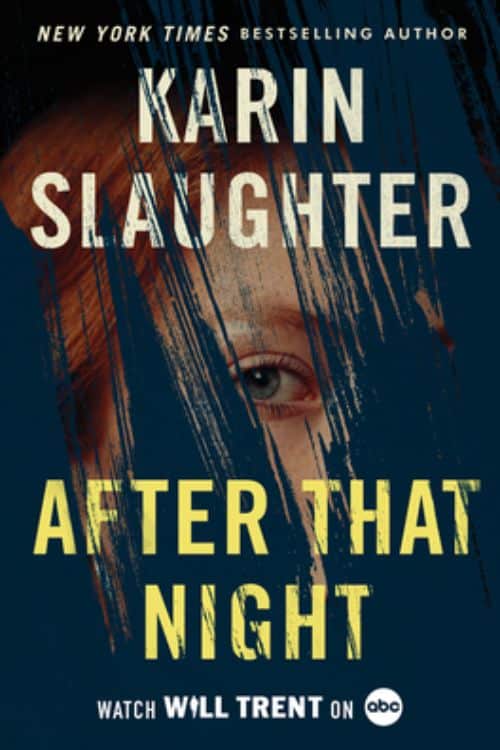 10 Most Anticipated Books of August 2023 - "After That Night" by Karin Slaughter