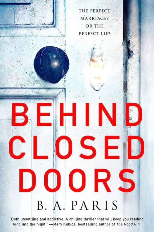 "Behind Closed Doors: A Novel" by B.A. Paris