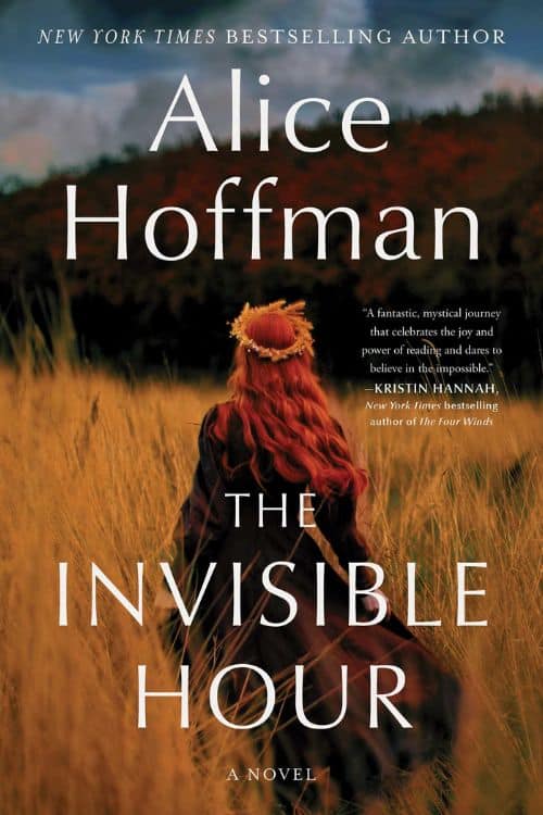 10 Most Anticipated Books of August 2023 - "The Invisible Hour: A Novel" by Alice Hoffman