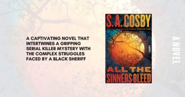 All the Sinners Bleed by S. A. Cosby