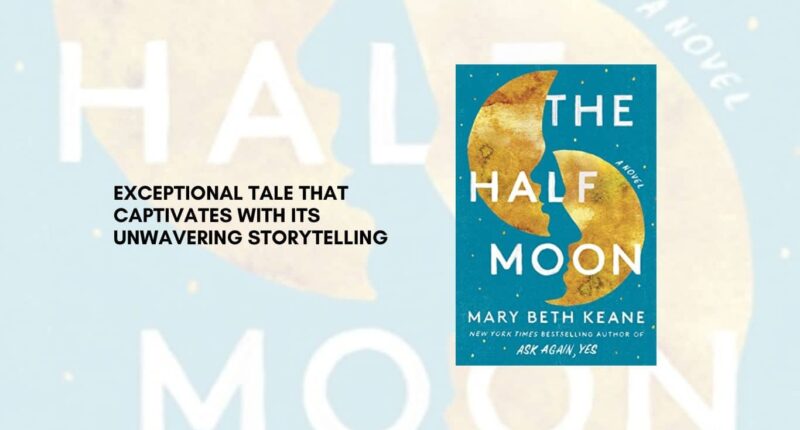 The Half Moon By Mary Beth Keane