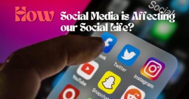 How Social Media is Affecting our Social Life