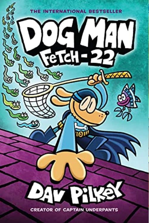 Dog Man: Fetch-22 (Dog Man #8) by Dav Pilkey