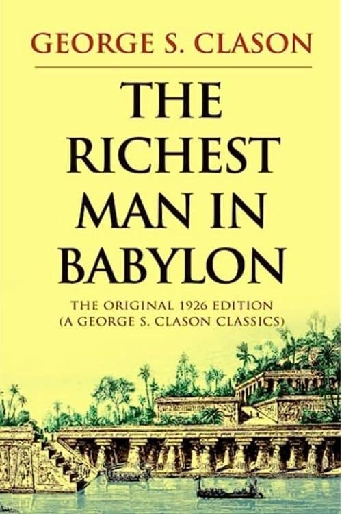 "The Richest Man in Babylon" by George S. Clason and Amanda F. Orwell