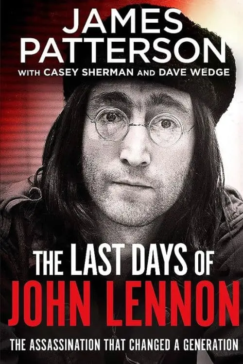 10 Most-Sold Pop Culture Books On Amazon So Far - "The Last Days of John Lennon" by James Patterson, Casey Sherman