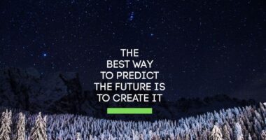 The best way to predict the future is to create it