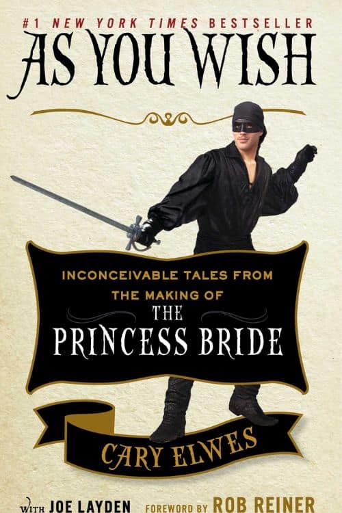 10 Most-Sold Pop Culture Books On Amazon So Far - "As You Wish" by Cary Elwes, Joe Layden