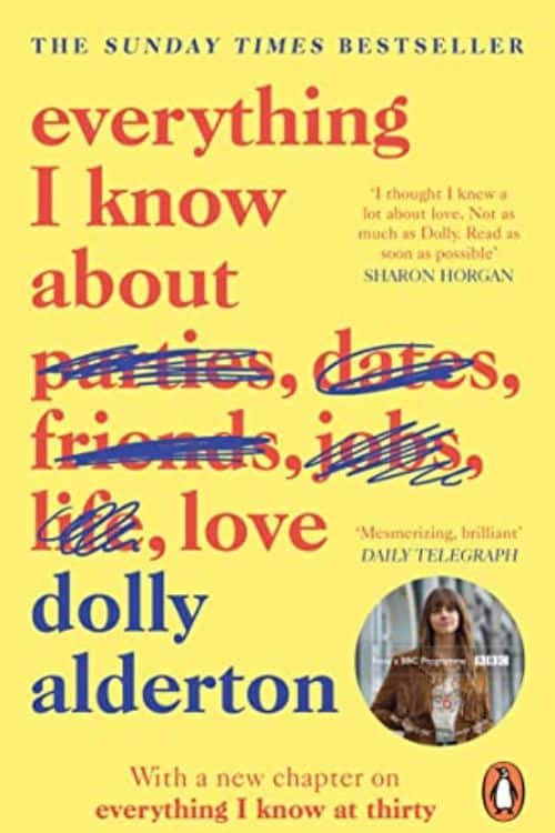 10 Most-Sold Parenting & Relationships Books On Amazon So Far - "Everything I Know About Love: A Memoir" by Dolly Alderton