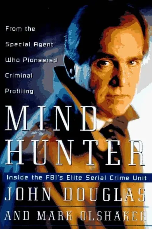 10 Most-Sold True Crime Novels on Amazon So Far - "Mindhunter: Inside the FBI's Elite Serial Crime Unit" by John E. Douglas and Mark Olshaker