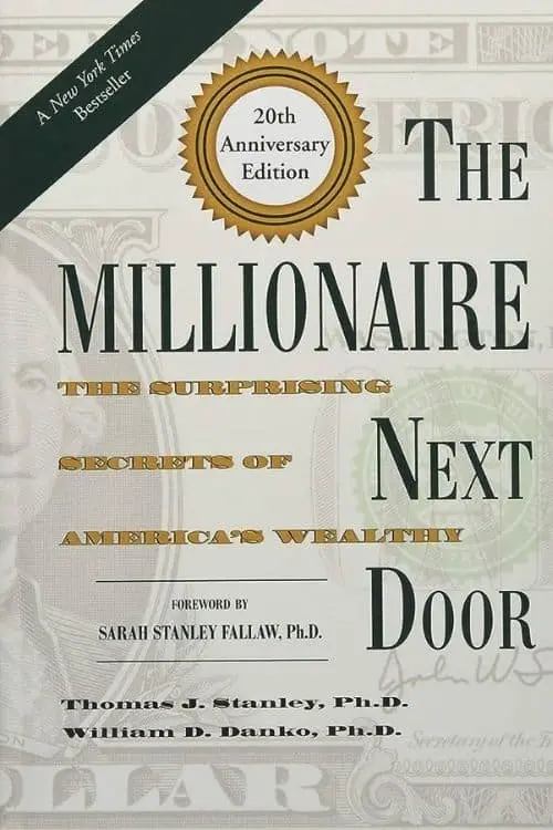 "The Millionaire Next Door" by Thomas J. Stanley and William D. Danko