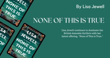 None of This is True: By Lisa Jewell