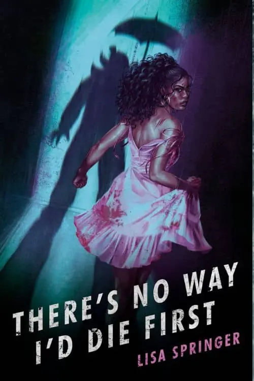 "There’s No Way I’d Die First" by Lisa Springer