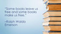 Some books leave us free and some books make us free