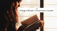 Today a reader, tomorrow a leader