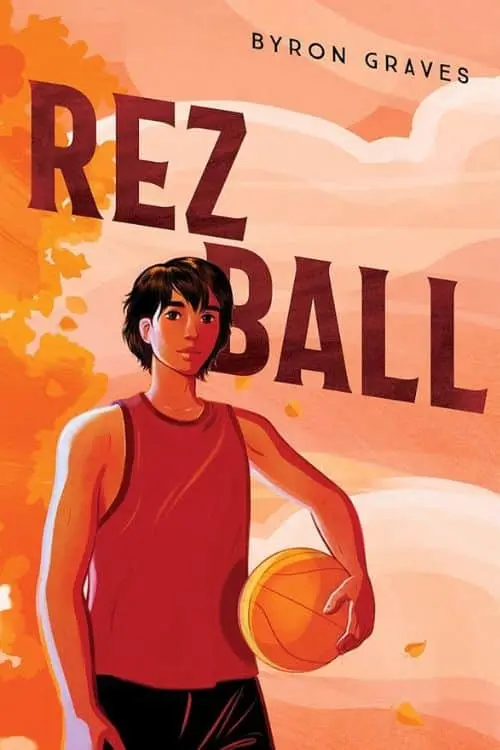 10 Best Debut Books of September 2023 - Rez Ball by Byron Graves
