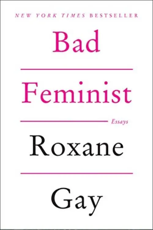 10 Best Books on Women Psychology - "Bad Feminist: Essays" by Roxane Gay