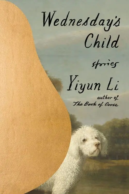 10 Most Anticipated Books of September 2023 - Wednesday's Child: Stories by Yiyun Li