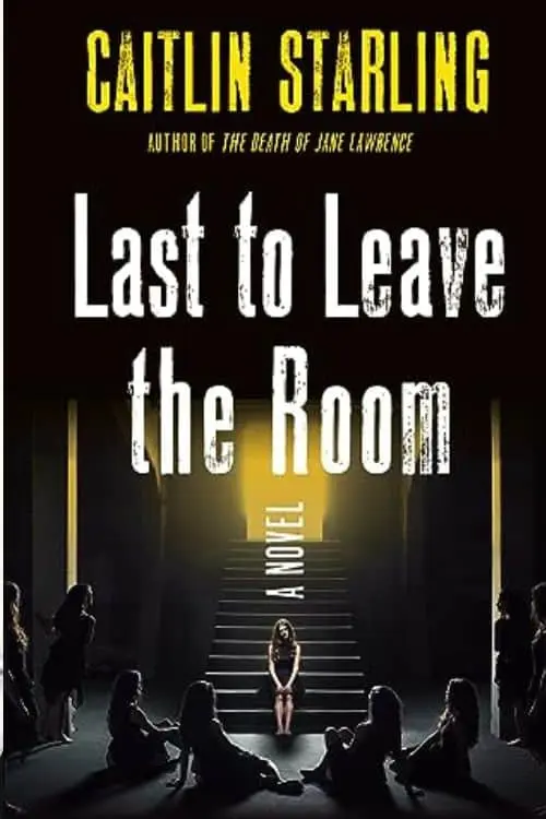"Last to Leave the Room" by Caitlin Starling