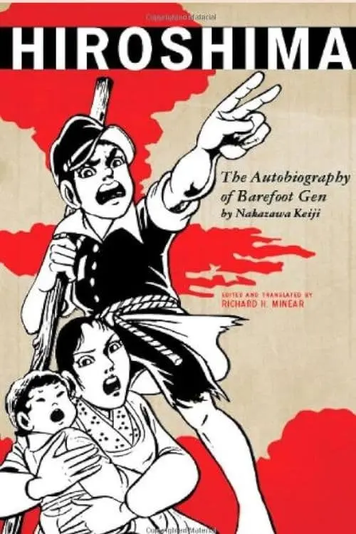 Hiroshima: The Autobiography of Barefoot Gen