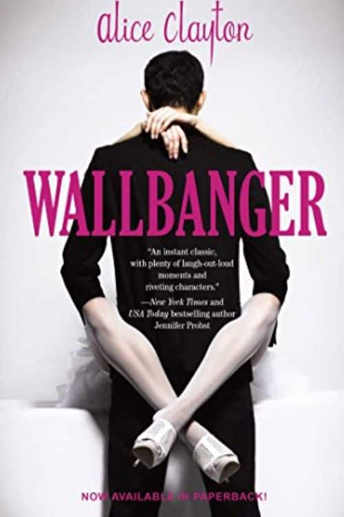 "Wallbanger" by Alice Clayton