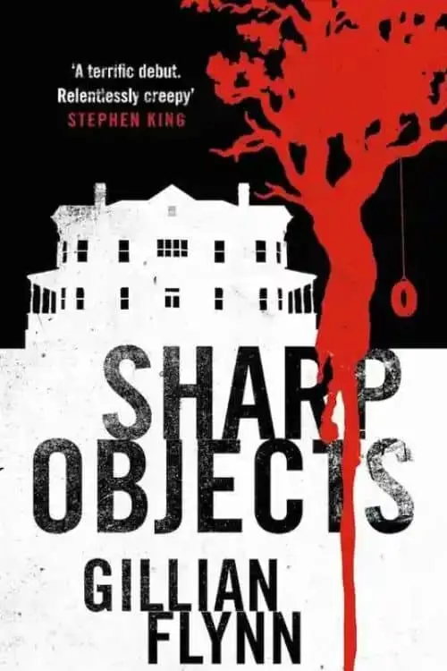 10 Mystery Novels That Deserve An Anime Adaptation - "Sharp Objects" by Gillian Flynn