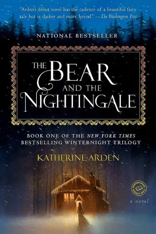 "Bear & The Nightingale" by Katherine Arden