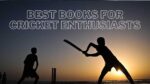 Best Books For Cricket Enthusiasts