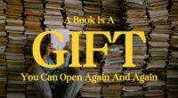 A Book Is A Gift You Can Open Again And Again