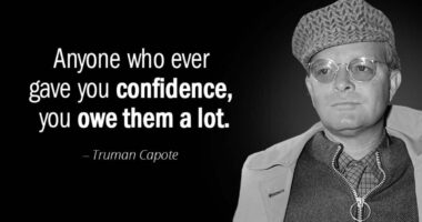 Anyone who ever gave you confidence, you owe them a lot