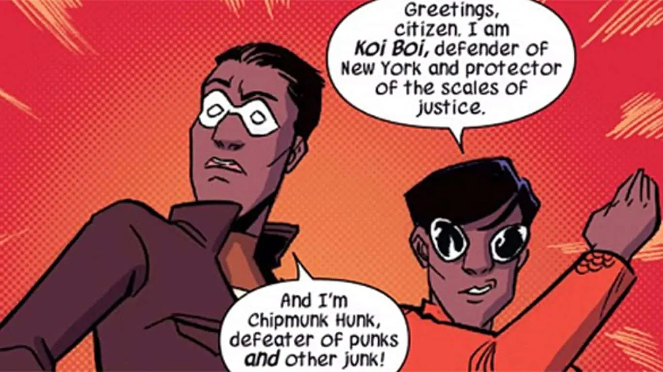 Koi Boy and Chipmunk Hunk 