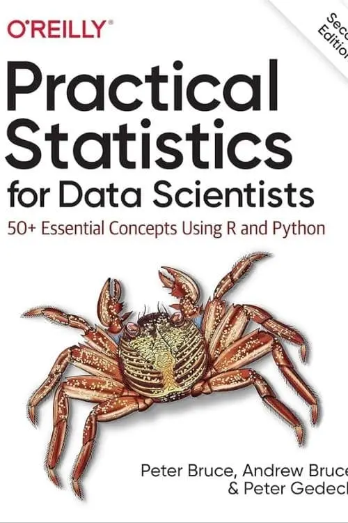 7 Best Books To Master Data Science - Practical Statistics for Data Scientists: 50+ Essential Concepts Using R and Python by Peter Bruce, Andrew Bruce