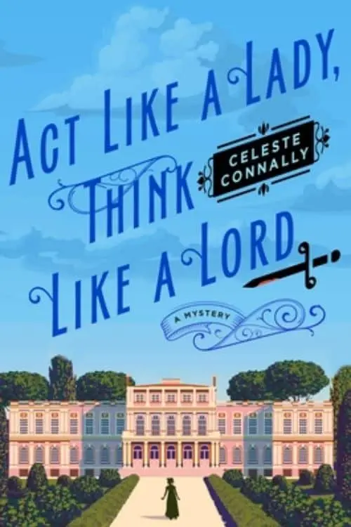 10 Most Anticipated Mystery Novels in November 2023 - Act Like a Lady, Think Like a Lord by Celeste Connally