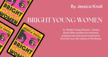 Bright Young Women: By Jessica Knoll