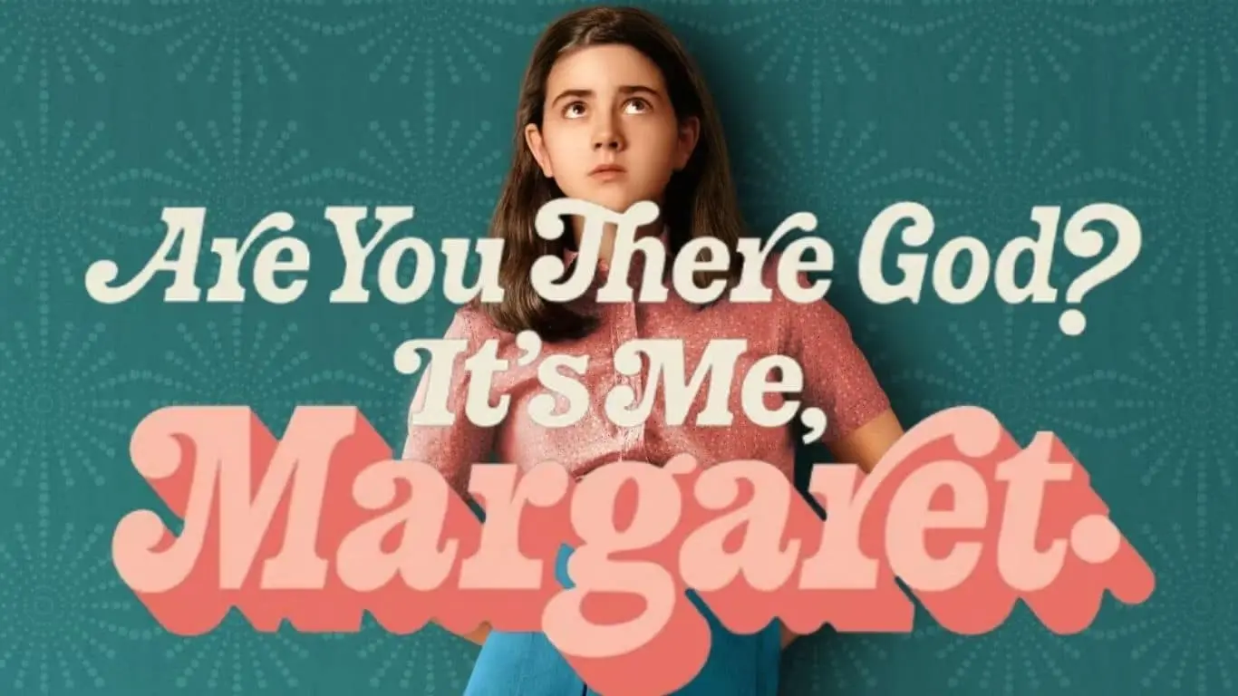 Are You There God? It’s Me, Margaret
