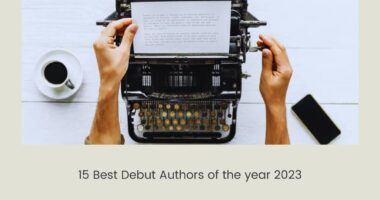 15 Best Debut Authors of the year 2023