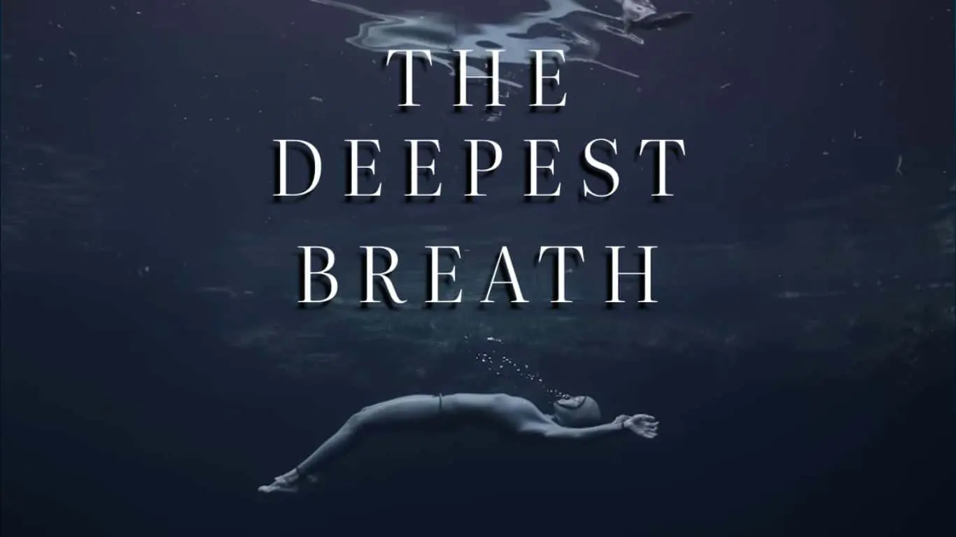 The Deepest Breath